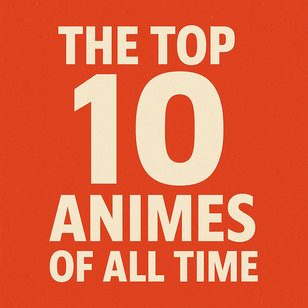 Top 10 Anime Movies of All Time: Must-Watch Classics for Every Fan (2025 Guide)